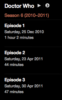 A list of three episodes of Doctor Who. Under each episode is text displaying the date the episode was released.